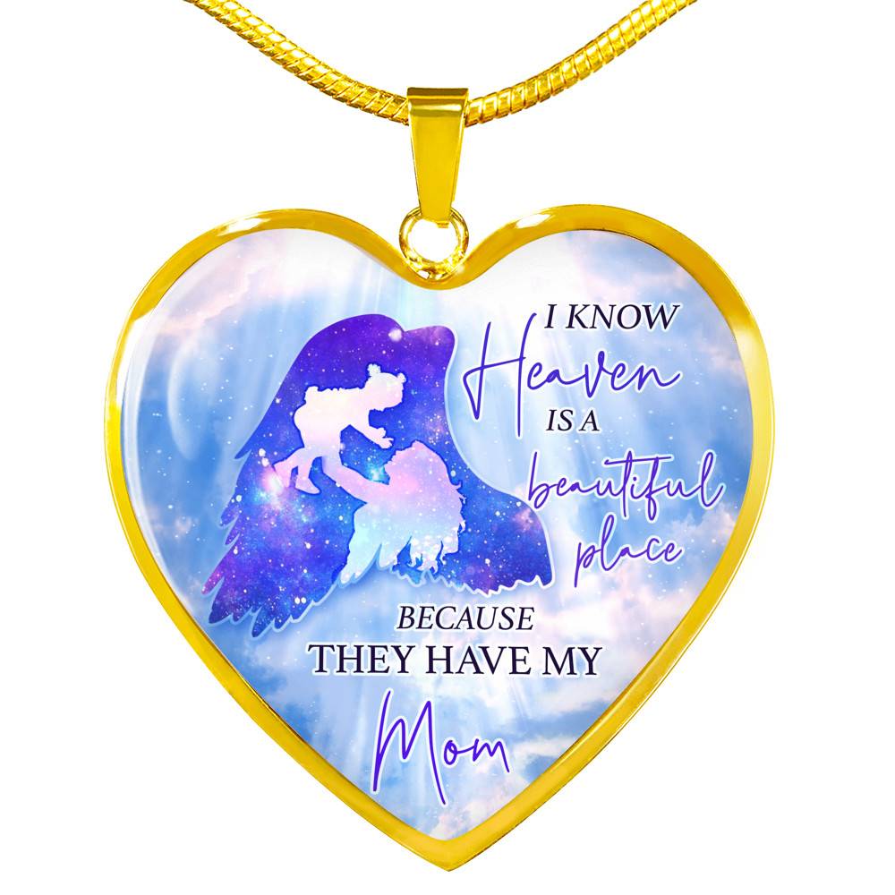 I Know Heaven Is A Beautiful Place Because They Have My Mom Heart Pendant Necklace - Heart Luxury Necklace (Gold Plated) I Know Heaven Is A Beautiful Place Because They Have My Mom Heart Pendant Necklace - Heart Luxury Necklace (Gold Plated)