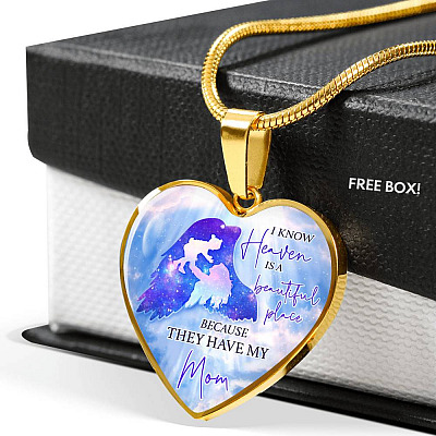 I Know Heaven Is A Beautiful Place Because They Have My Mom Heart Pendant Necklace - Heart Luxury Necklace (Gold Plated)
