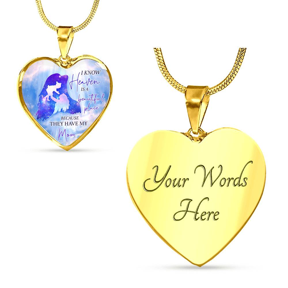I Know Heaven Is A Beautiful Place Because They Have My Mom Heart Pendant Necklace - Heart Luxury Necklace (Gold Plated) I Know Heaven Is A Beautiful Place Because They Have My Mom Heart Pendant Necklace - Heart Luxury Necklace (Gold Plated)
