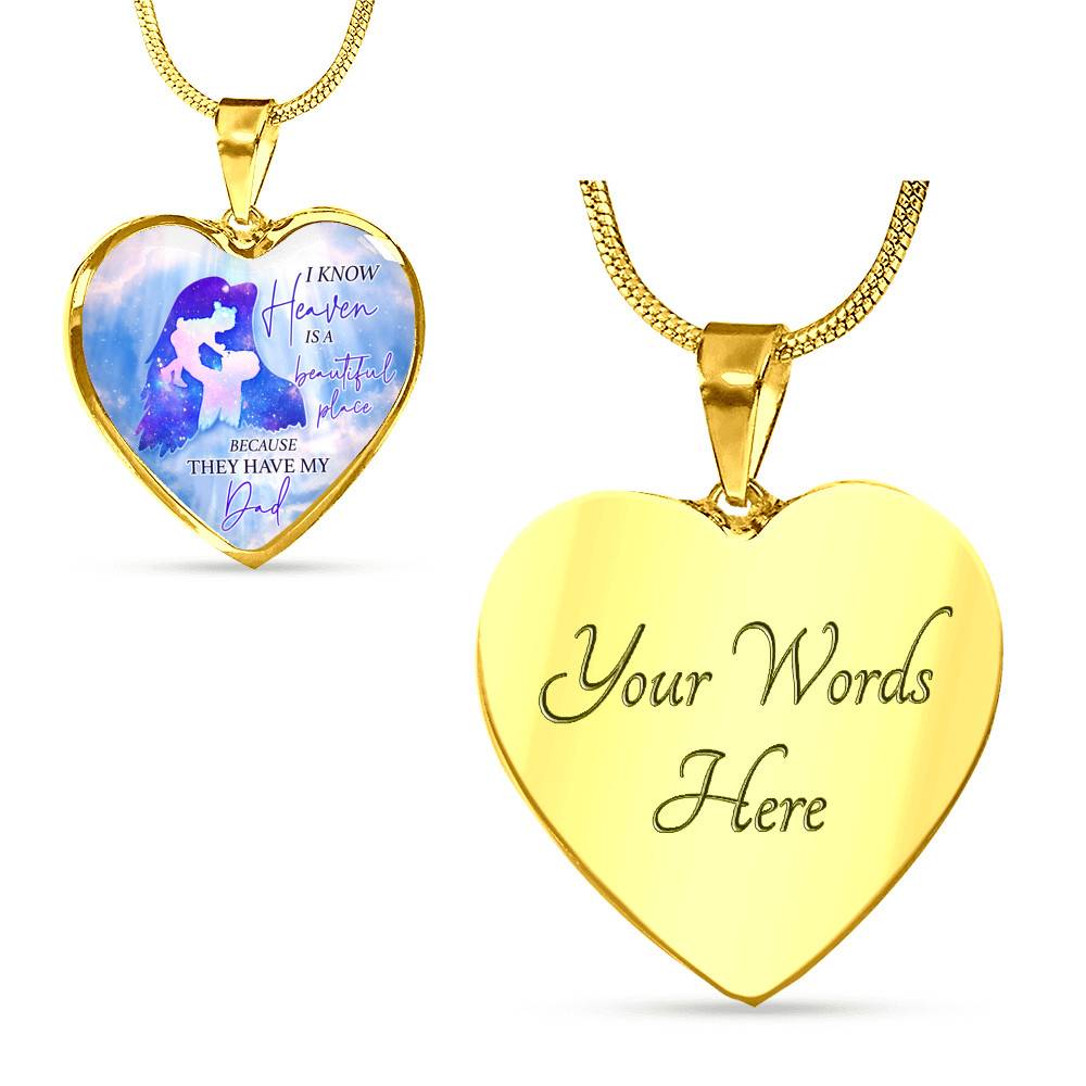 I Know Heaven Is A Beautiful Place Because They Have My Dad Heart Pendant Necklace - Heart Luxury Necklace (Gold Plated) I Know Heaven Is A Beautiful Place Because They Have My Dad Heart Pendant Necklace - Heart Luxury Necklace (Gold Plated)
