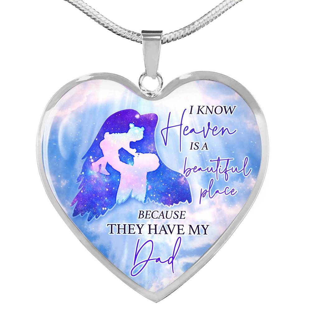 I Know Heaven Is A Beautiful Place Because They Have My Dad Heart Pendant Necklace - Heart Luxury Necklace (Silver) I Know Heaven Is A Beautiful Place Because They Have My Dad Heart Pendant Necklace - Heart Luxury Necklace (Silver)