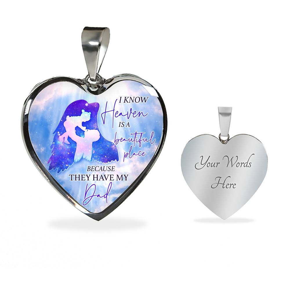 I Know Heaven Is A Beautiful Place Because They Have My Dad Heart Pendant Necklace - Heart Luxury Necklace (Silver) I Know Heaven Is A Beautiful Place Because They Have My Dad Heart Pendant Necklace - Heart Luxury Necklace (Silver)