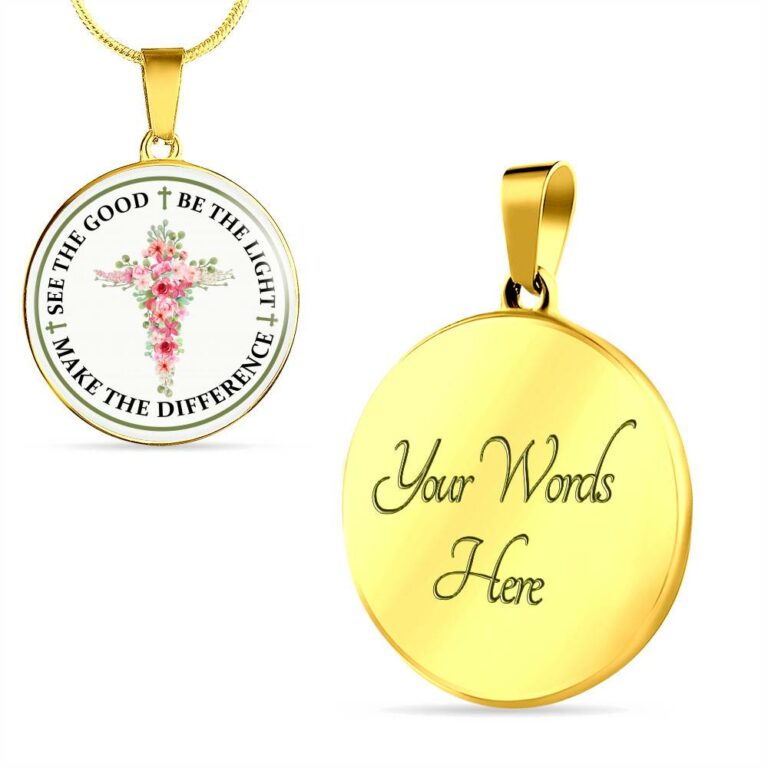 See The Good Be The Light Make The Difference Circle Pendant Necklace - Circle Luxury Necklace (Gold Plated)