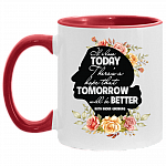 Ruth Bader Ginsburg Tomorrow Will Be Better - Feminist Women History Month Accent Mug, White/Red, 11 oz. Accent Mug Ruth Bader Ginsburg Tomorrow Will Be Better - Feminist Women History Month Accent Mug, White/Red, 11 oz. Accent Mug