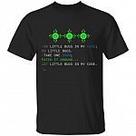 have bugs, Black, Unisex T-Shirt