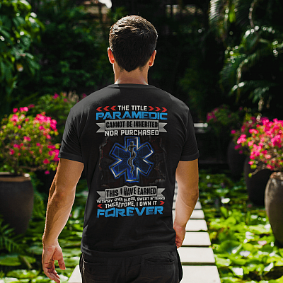 Alternative view of EMS The Title Paramedic Cannot Be Inherited Nor Purchased Blood Sweat And Tear Print On Back Only T-shirt