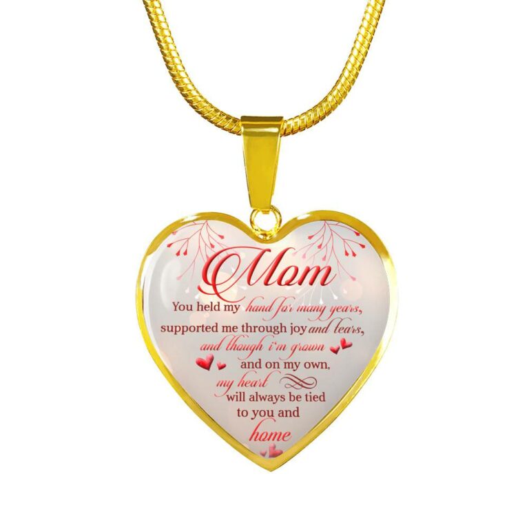Mom You Held My Hand For Many Years Supported Me Through Joy And Tears Heart Pendant Necklace - Heart Luxury Necklace (Gold Plated)