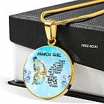 March Girl They Whispered To Her You Cannot Withstand The Storm Circle Pendant Necklace - Circle Luxury Necklace (Gold Plated)