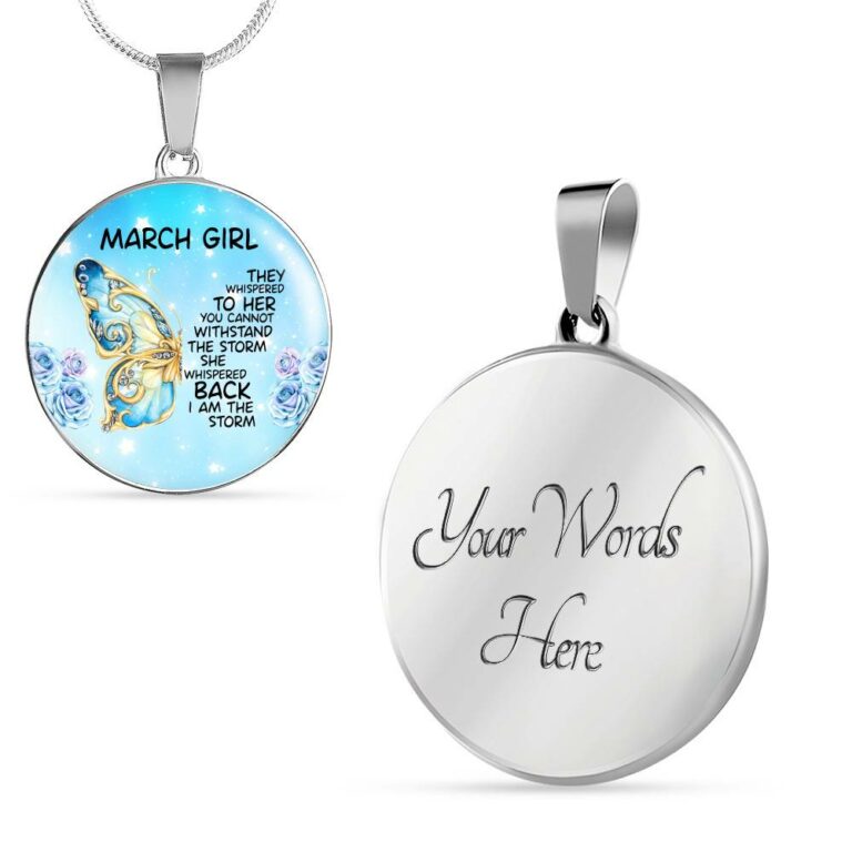 March Girl They Whispered To Her You Cannot Withstand The Storm Circle Pendant Necklace - Circle Luxury Necklace (Silver)