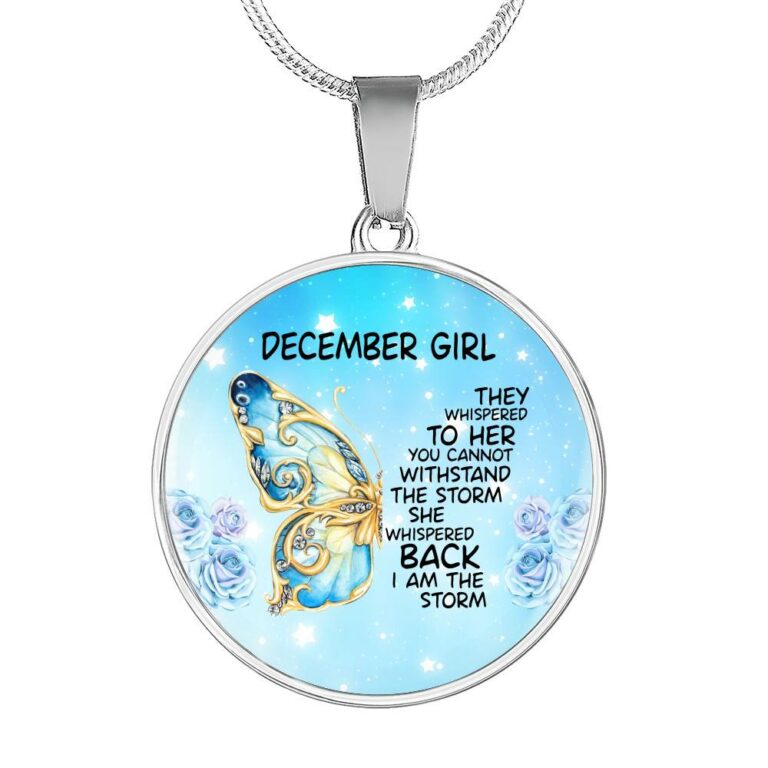 December Girl They Whispered To Her You Cannot Withstand The Storm Circle Pendant Necklace - Circle Luxury Necklace (Silver)