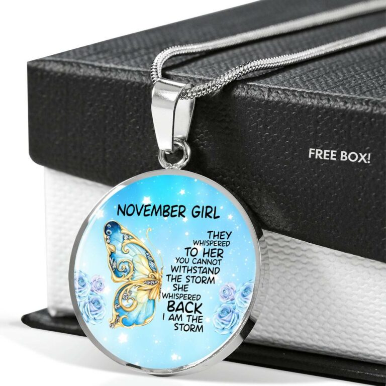 November Girl They Whispered To Her You Cannot Withstand The Storm Circle Pendant Necklace - Circle Luxury Necklace (Silver)
