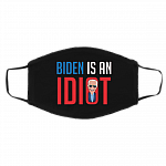 Biden Is an Idiot Biden Is Not My President Washable Reusable Custom Printed Cloth Face Mask Cover, Black, Cloth Face Cover – Medium/Large
