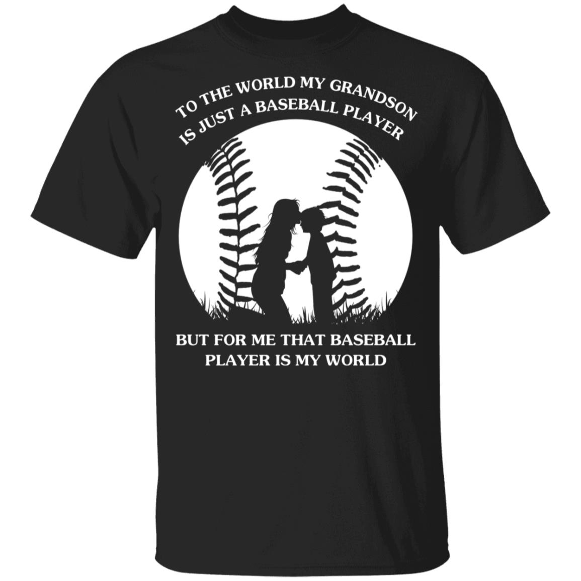 To The World My Grandson Is Just A Baseball Player But For Me That Baseball Player Is My World T-Shirt, Black, Youth T-Shirt