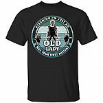 Assuming I'm Just An Old Lady Women, Black, Unisex T-Shirt