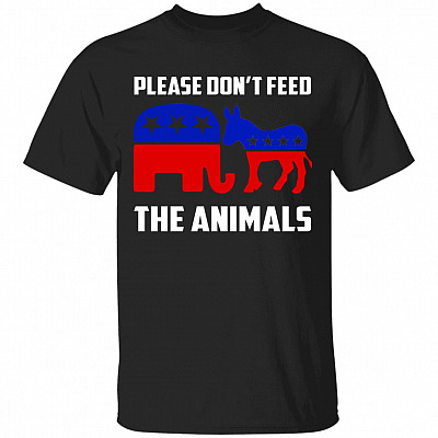 Please Don't Feed the Animals T-Shirt - Funny Voting Elephant Donkey 2021 T-Shirt, Black, Unisex T-Shirt