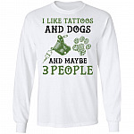 I Like Tattoos And Dogs, White, Long Sleeve