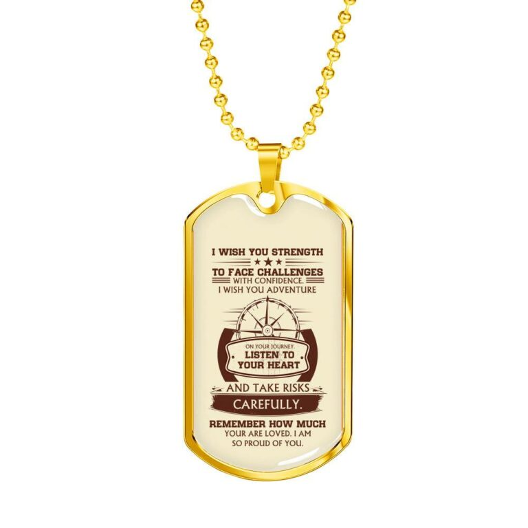 To My Son I Wish You Strength to Face Challenges with Confidence I Wish You Adventure Dog Tag Pendant Necklace - Dog Tag (Gold Plated)