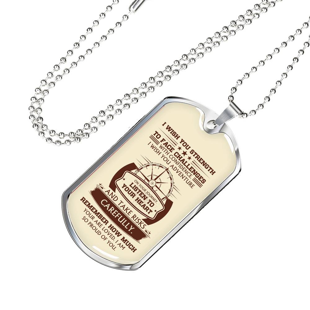 To My Son I Wish You Strength to Face Challenges with Confidence I Wish You Adventure Dog Tag Pendant Necklace - Dog Tag (Silver) To My Son I Wish You Strength to Face Challenges with Confidence I Wish You Adventure Dog Tag Pendant Necklace - Dog Tag (Silver)