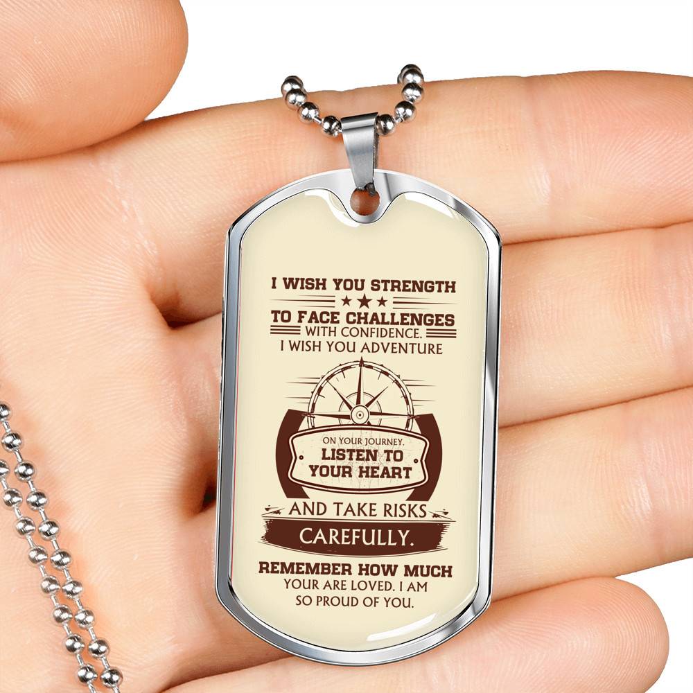 To My Son I Wish You Strength to Face Challenges with Confidence I Wish You Adventure Dog Tag Pendant Necklace - Dog Tag (Silver) To My Son I Wish You Strength to Face Challenges with Confidence I Wish You Adventure Dog Tag Pendant Necklace - Dog Tag (Silver)
