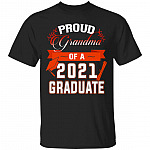 Proud Grandma 2021 Graduate T-Shirt - 2021 Graduation Grandma T-Shirts, Black, Unisex T-Shirt