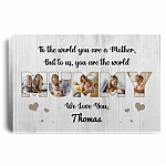 Personalized Photo You Are A Mother To Us You Are The World Gallery Wrapped Framed Canvas Prints - Unframed Poster, White, 0.75'' Framed Canvas Personalized Photo You Are A Mother To Us You Are The World Gallery Wrapped Framed Canvas Prints - Unframed Poster, White, 0.75'' Framed Canvas