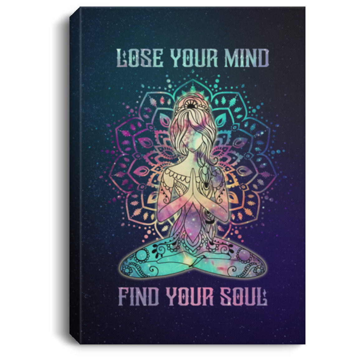 Lose Your Mind Find Your Soul Wrapped Framed Canvas Prints - Unframed Poster - Meditation Wall Art, White, 0.75'' Framed Canvas Lose Your Mind Find Your Soul Wrapped Framed Canvas Prints - Unframed Poster - Meditation Wall Art, White, 0.75'' Framed Canvas
