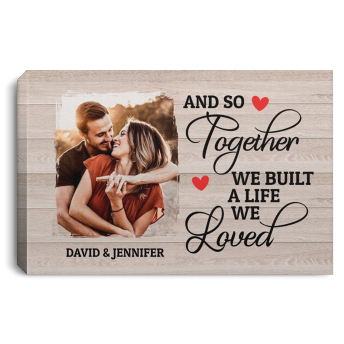 Personalized Custom Photo And So Together We Built A Life We Loved Framed Canvas Prints - Unframed Poster, White, 0.75'' Framed Canvas Personalized Custom Photo And So Together We Built A Life We Loved Framed Canvas Prints - Unframed Poster, White, 0.75'' Framed Canvas