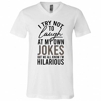I Try Not To Laugh At M, White, V-Neck T-Shirt