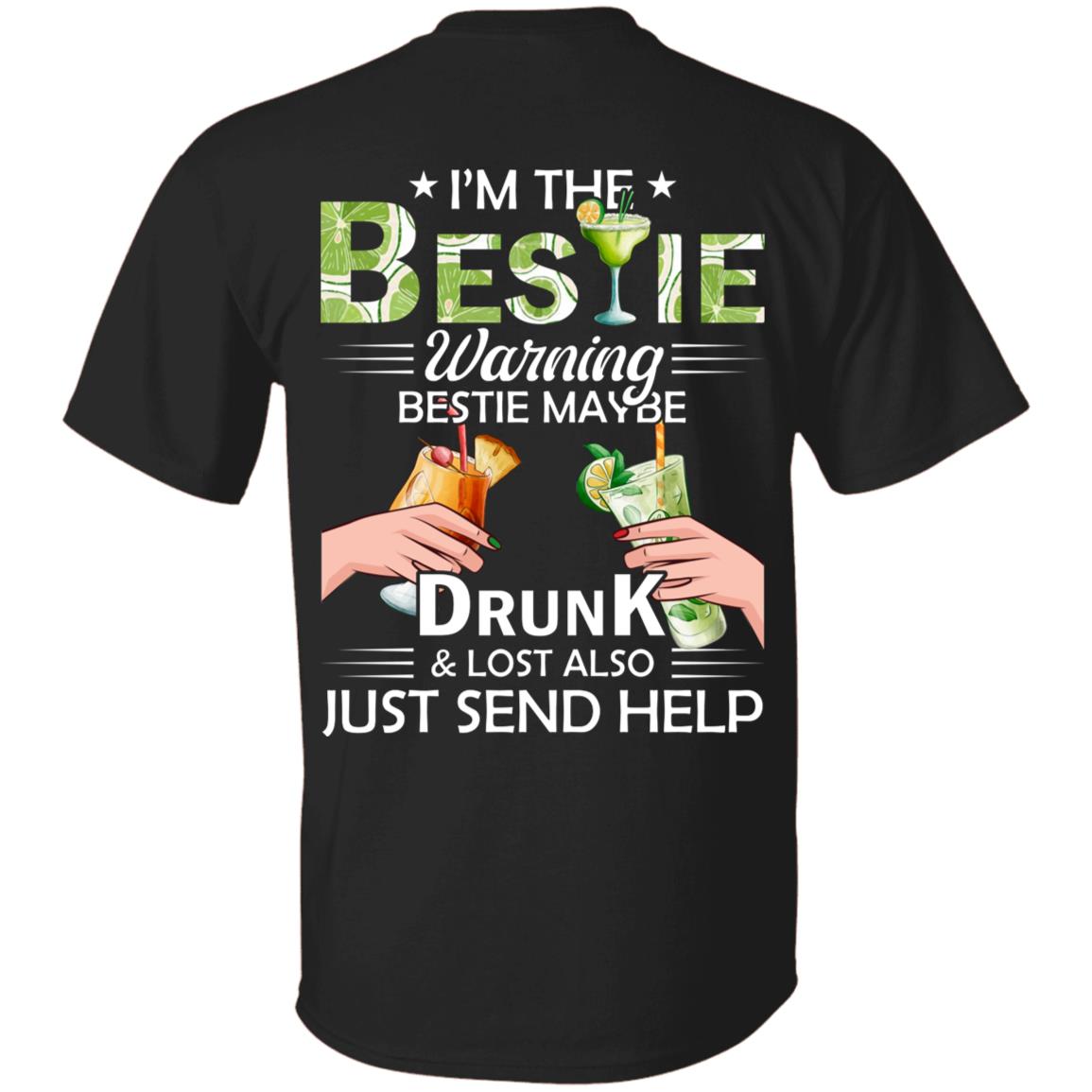 I'm The Bestie Warning Bestie May Be Drunk Or Lost Also Best Friend BFF Matching Print On Back Only T-shirt, Black, Unisex T-Shirt