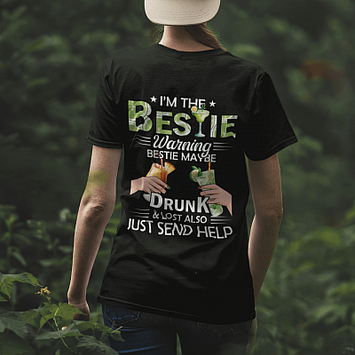 Alternative view of I'm The Bestie Warning Bestie May Be Drunk Or Lost Also Best Friend BFF Matching Print On Back Only T-shirt