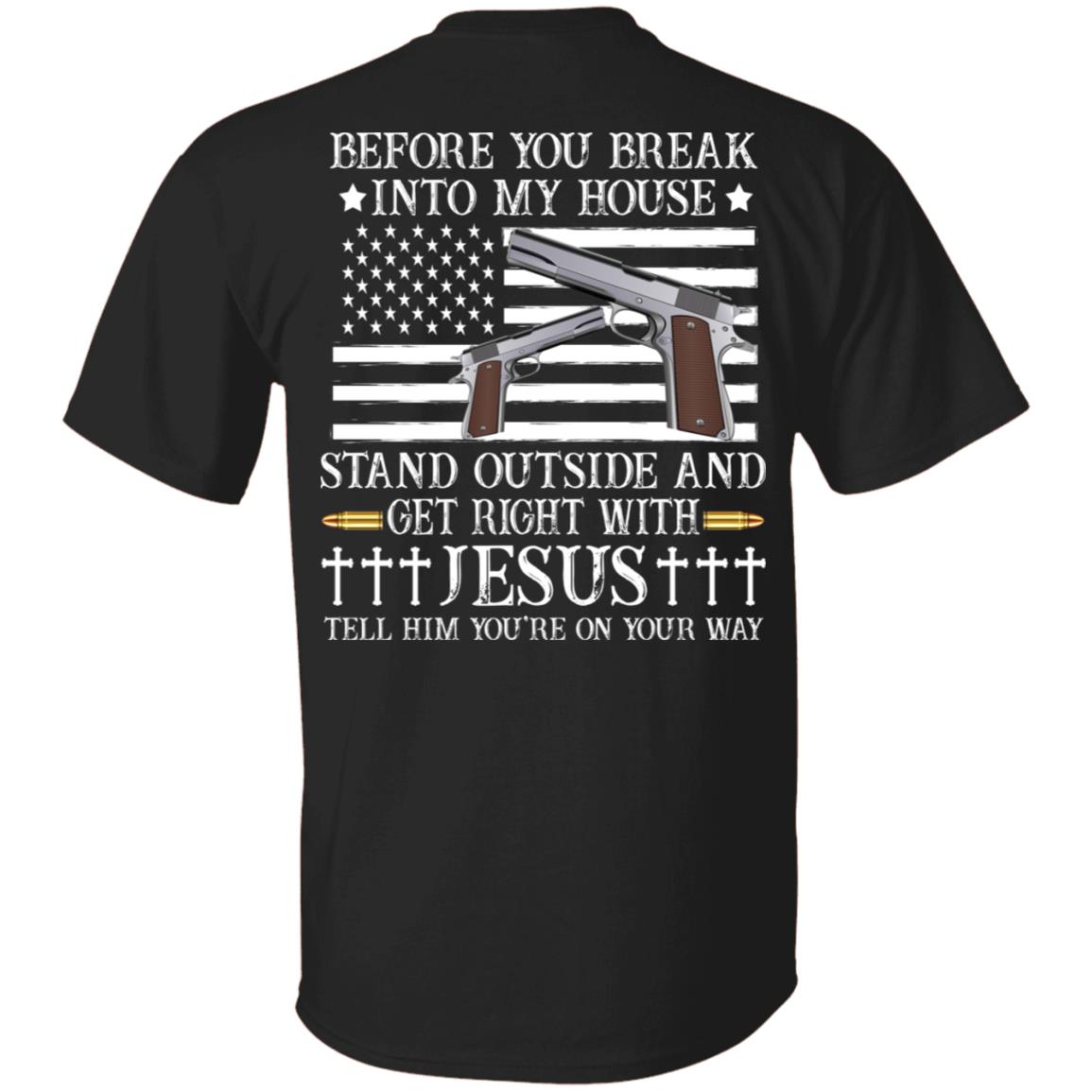 Before You Break Into My, Black, Unisex T-Shirt