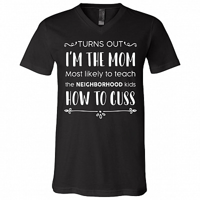 Turns Out I'm The Mom, Black, V-Neck T-Shirt