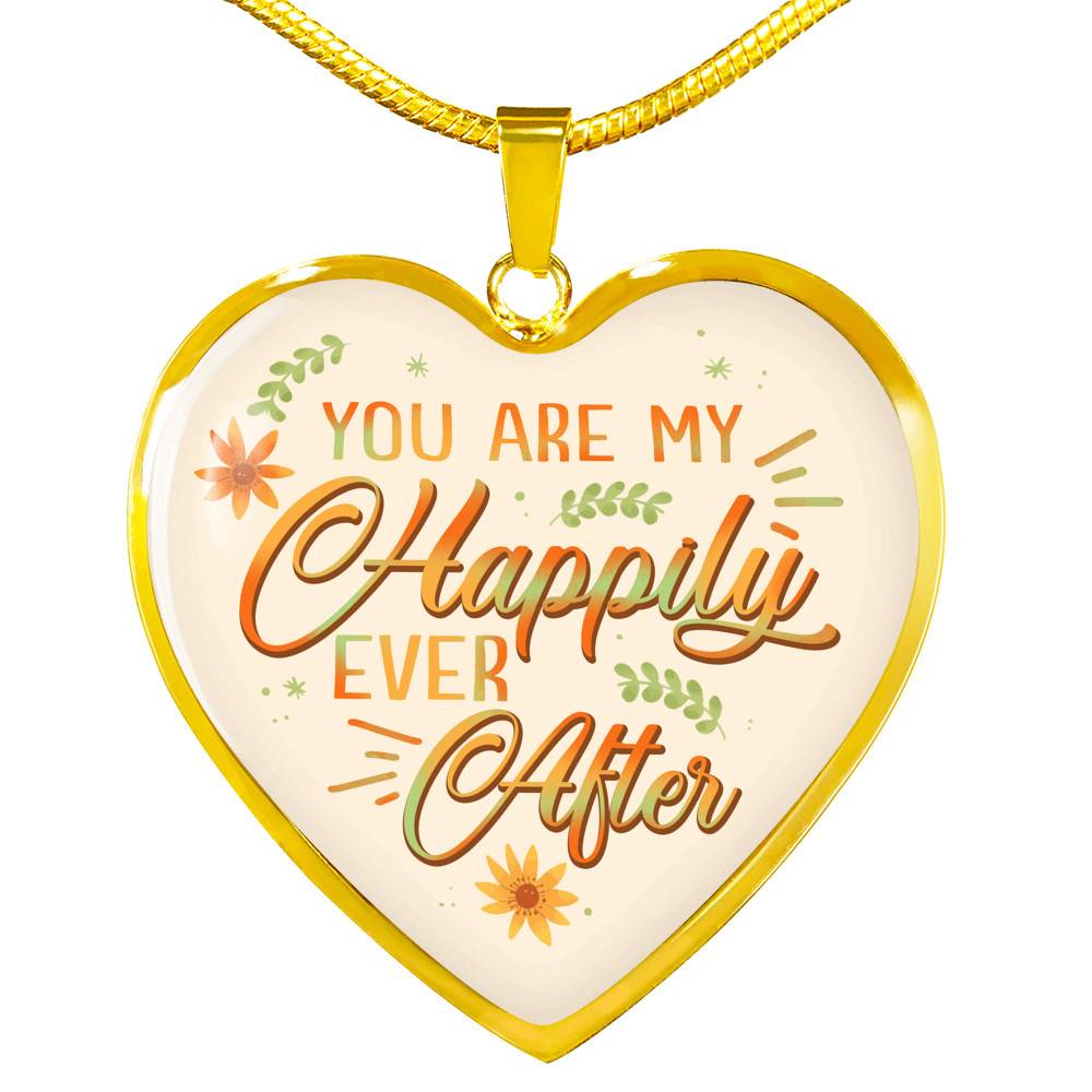 You Are My Happily Ever After Heart Pendant Necklace - Heart Luxury Necklace (Gold Plated) You Are My Happily Ever After Heart Pendant Necklace - Heart Luxury Necklace (Gold Plated)