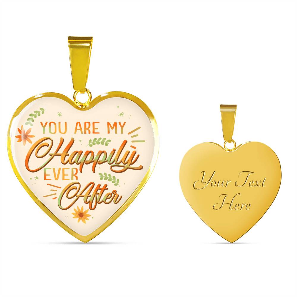 You Are My Happily Ever After Heart Pendant Necklace - Heart Luxury Necklace (Gold Plated) You Are My Happily Ever After Heart Pendant Necklace - Heart Luxury Necklace (Gold Plated)