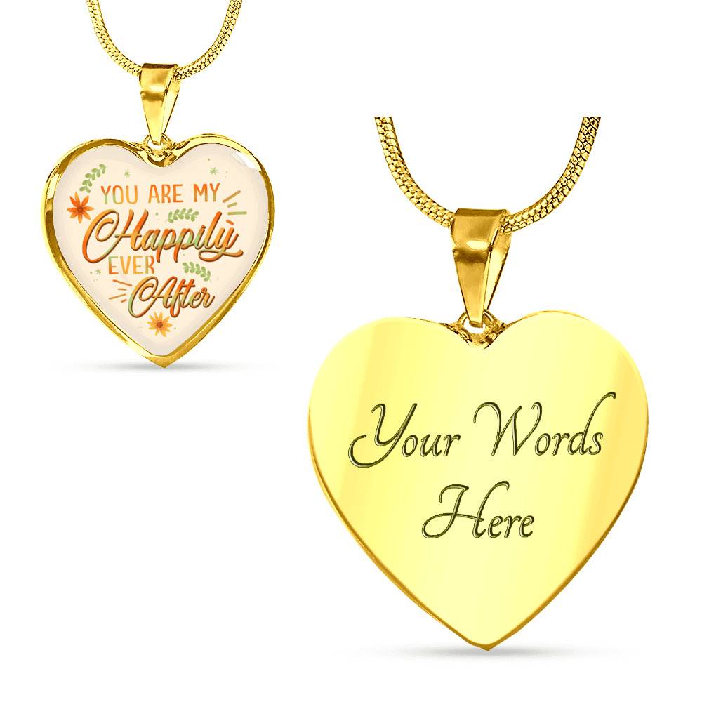 You Are My Happily Ever After Heart Pendant Necklace - Heart Luxury Necklace (Gold Plated) You Are My Happily Ever After Heart Pendant Necklace - Heart Luxury Necklace (Gold Plated)