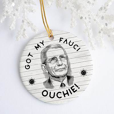 Funny Got My Fauci Ouchie Team Dr Fauci Pro Vaccine Decorative Ornament - Holiday Flat Circle Ornament