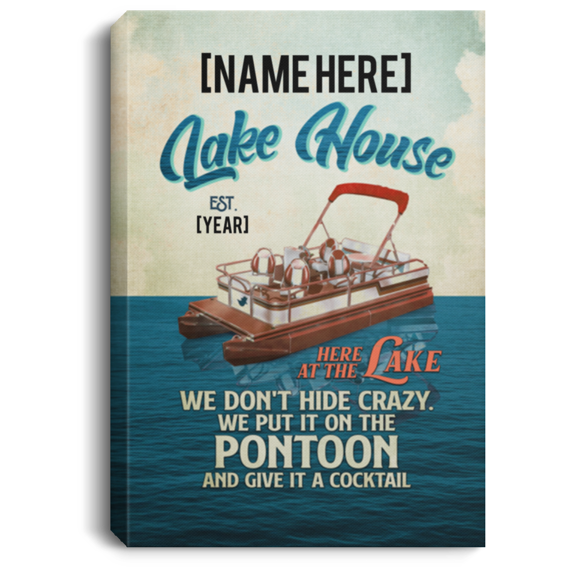 Personalized Pontoon Lake House We Don't Hide Lazy Gallery Wrapped Framed Canvas Prints - Unframed Poster, White, 0.75'' Framed Canvas Personalized Pontoon Lake House We Don't Hide Lazy Gallery Wrapped Framed Canvas Prints - Unframed Poster, White, 0.75'' Framed Canvas