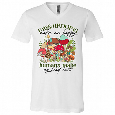Mushrooms Make Me Happy, White, V-Neck T-Shirt