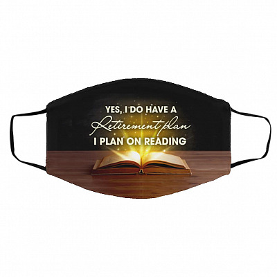Yes I Do Have A Retirement, White, Cloth Face Cover – Medium/Large