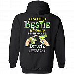 I'm The Bestie Warning Bestie May Be Drunk Best Friend Drinking Print On Back Hoodie - Sweatshirt Long Sleeve, Black, Hoodie