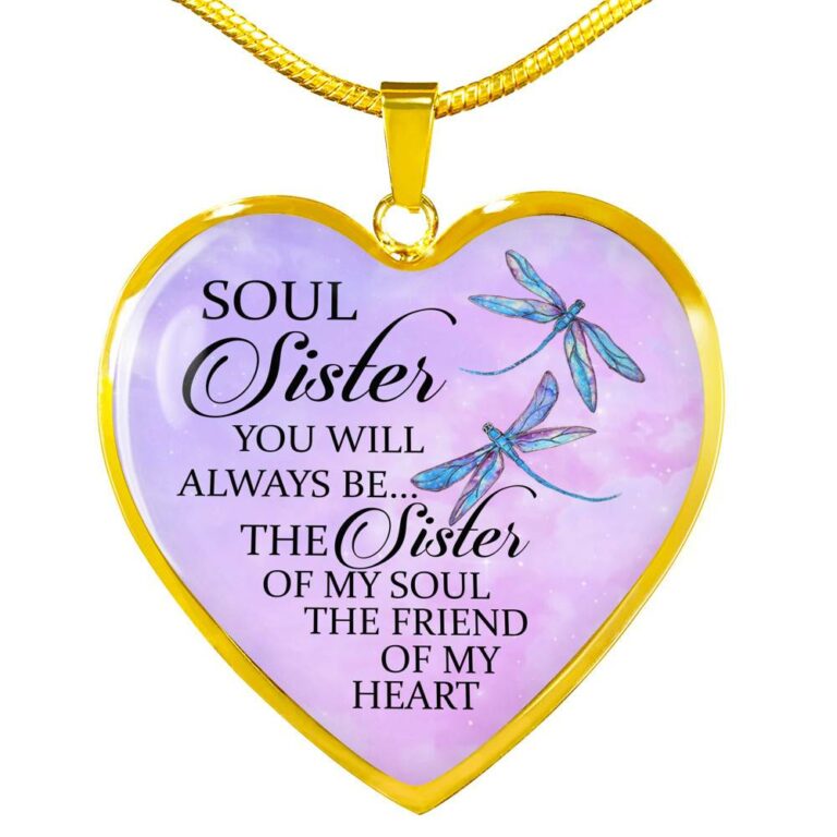 You Will Always Be The Sister Of My Soul Heart Pendant Necklace - Necklaces For Your Sister - Heart Luxury Necklace (Gold Plated)