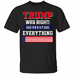 Trump Was Right Shirt, Black, Unisex T-Shirt