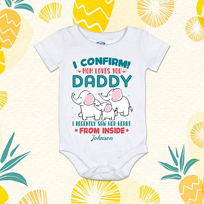 Alternative view of Personalized I Confirm Mom Loves You Daddy I Recently Saw Her Heart From Inside Cute Elephant Baby Onesie