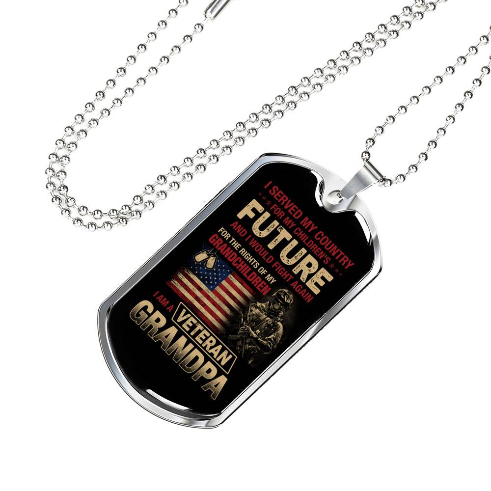 I Served My Country For My Children's Future I Would Fight Again I Am A Veteran Grandpa Dog Tag Pendant Necklace - Dog Tag (Silver) I Served My Country For My Children's Future I Would Fight Again I Am A Veteran Grandpa Dog Tag Pendant Necklace - Dog Tag (Silver)