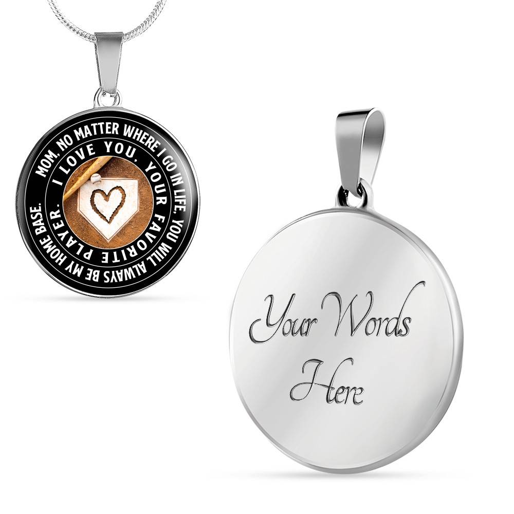 Mom No Matter Where I Go Where I Go In Life You Will Always Be My Home Base Baseball Mom Circle Pendant Necklace - Circle Luxury Necklace (Silver) Mom No Matter Where I Go Where I Go In Life You Will Always Be My Home Base Baseball Mom Circle Pendant Necklace - Circle Luxury Necklace (Silver)