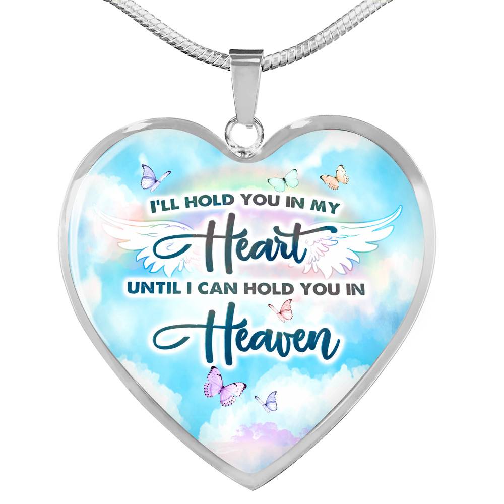 I'll Hold You In My Heart Until I Can Hold You In Heaven Heart Pendant Necklace - Heart Luxury Necklace (Silver) I'll Hold You In My Heart Until I Can Hold You In Heaven Heart Pendant Necklace - Heart Luxury Necklace (Silver)