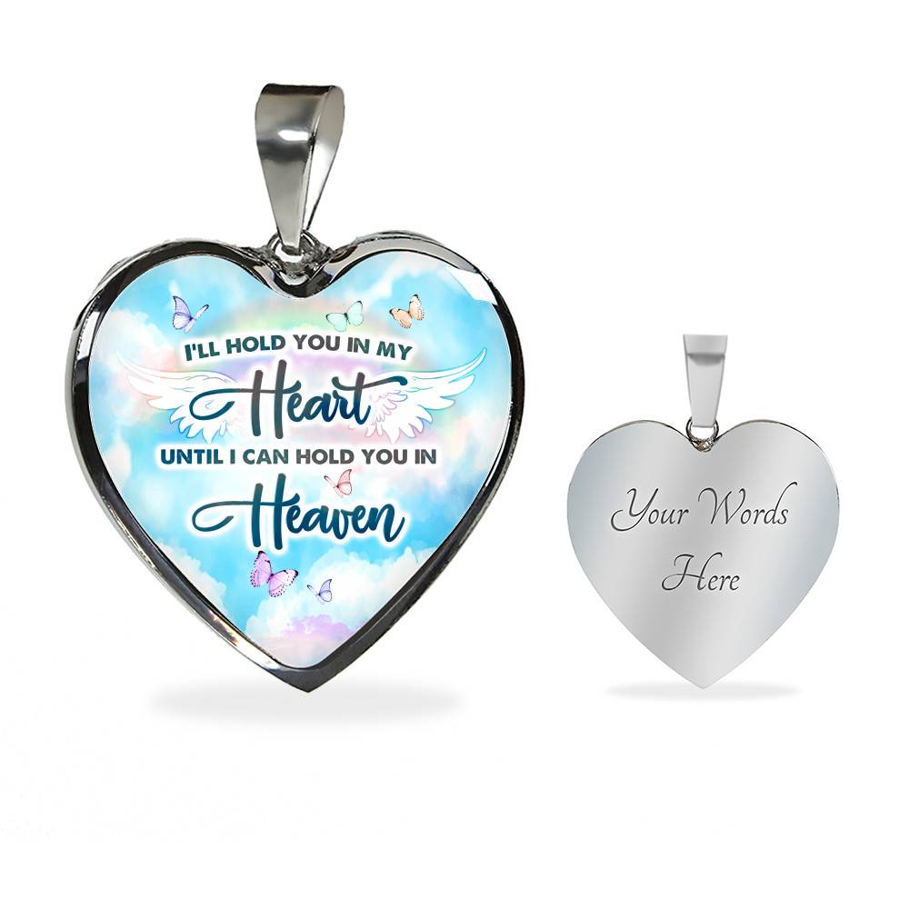 I'll Hold You In My Heart Until I Can Hold You In Heaven Heart Pendant Necklace - Heart Luxury Necklace (Silver) I'll Hold You In My Heart Until I Can Hold You In Heaven Heart Pendant Necklace - Heart Luxury Necklace (Silver)