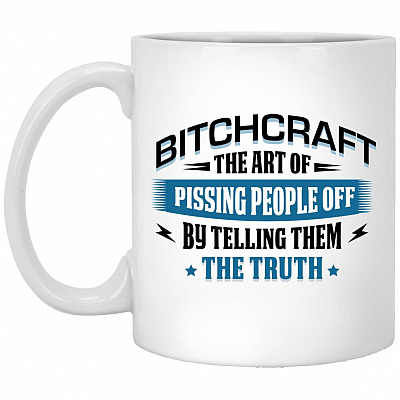 Bitchcraft The Art Of Pissing People Offmug, White, 11 oz. White Mug