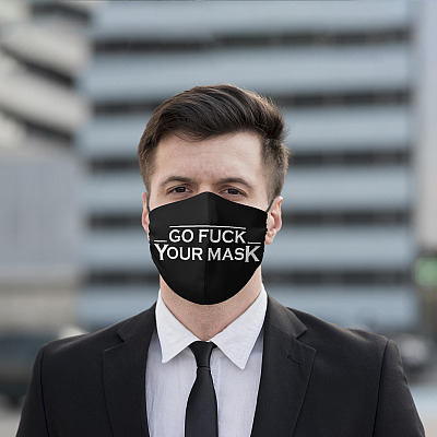 Alternative view of Go Fuck Your Mask This Mask Is As Useless As Washable Reusable Custom Printed Cloth Face Mask Cover