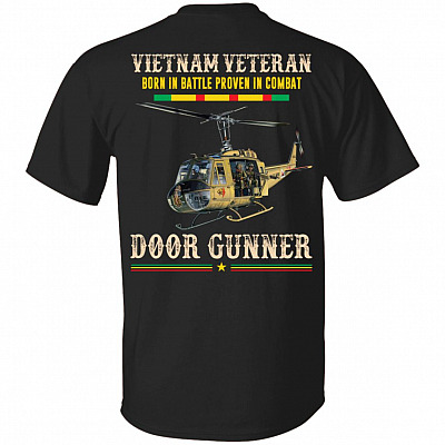 Vietnam Veteran Born In Battle Proven In Combat Door Gunner Print On Back Only - Plain Front T-Shirt, Black, Unisex T-Shirt